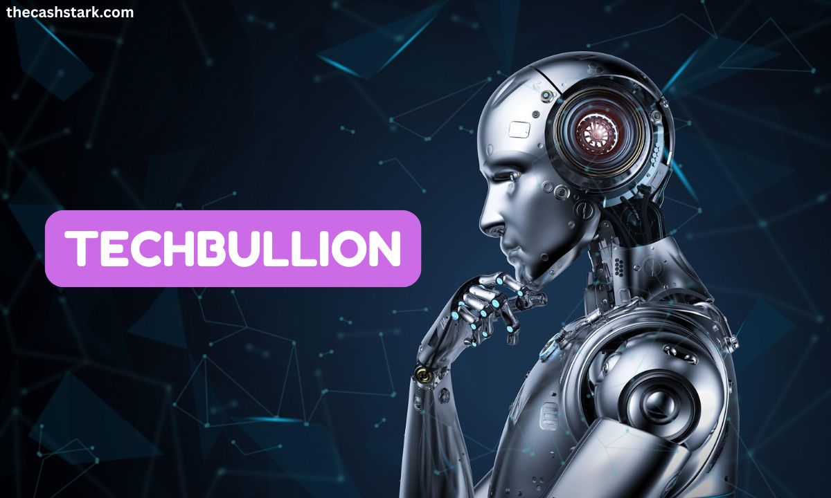 TechBullion: Your Gateway to Fintech, Startups, and Tech Innovations