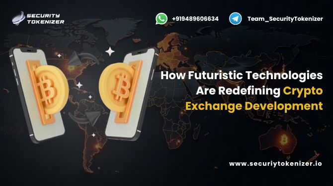 How Futuristic Technologies Are Redefining Crypto Exchange Development