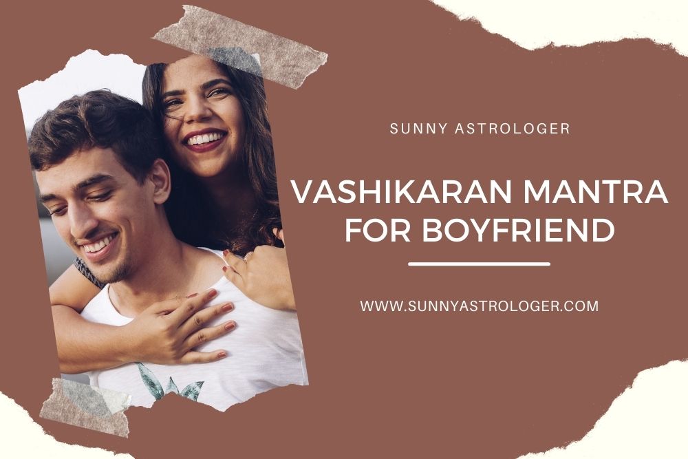 Vashikaran Mantra for Boyfriend