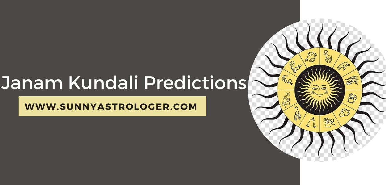 Janam Kundali Predictions