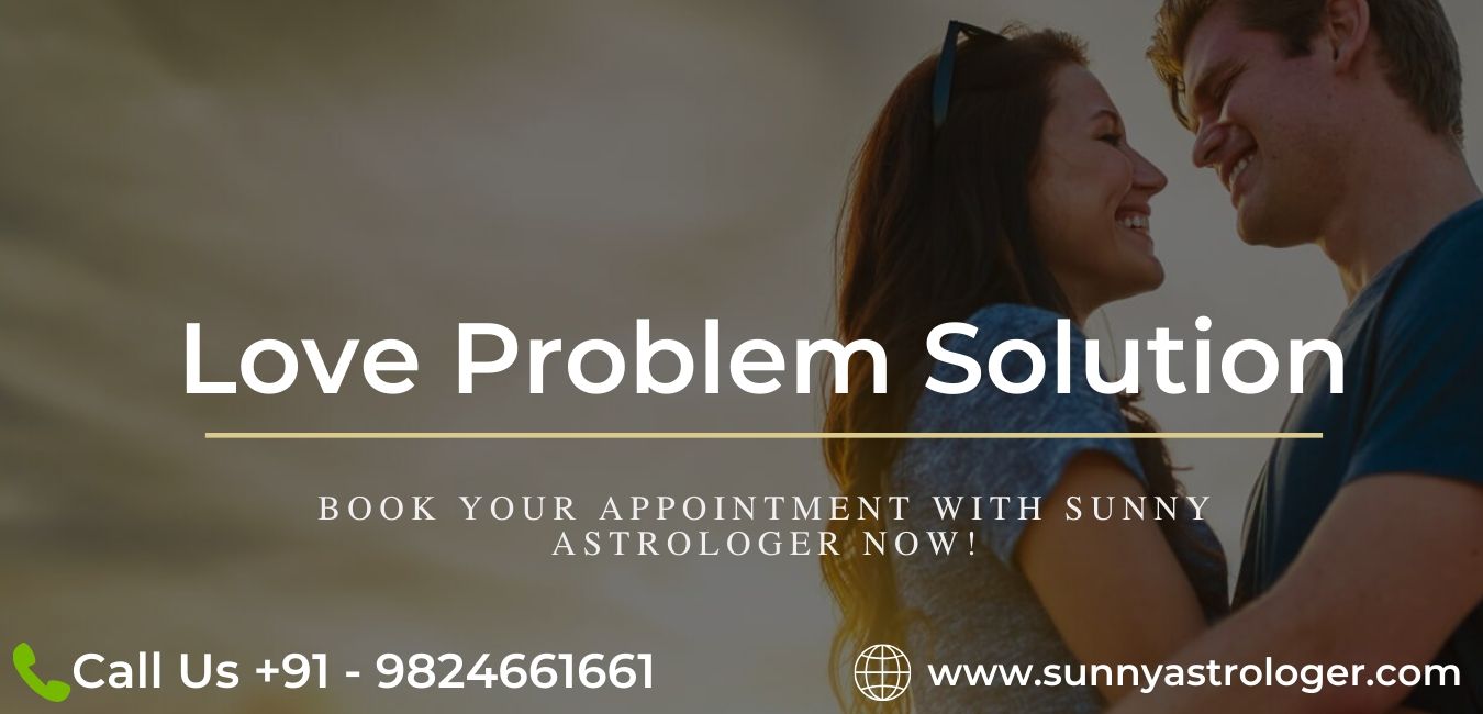 How Astrology Can Help Finding Love Problem Solutions?