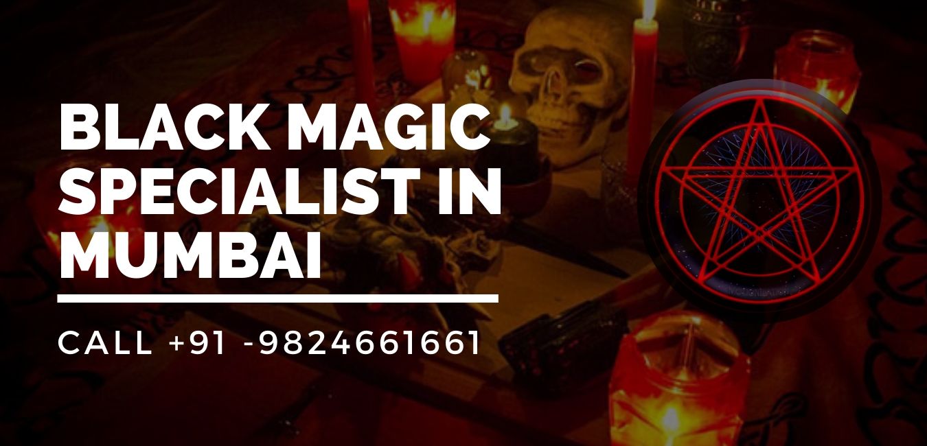 Black Magic Specialist in Mumbai