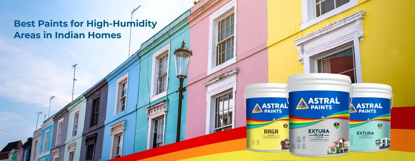 Best Paints for High-Humidity Areas in Indian Homes
