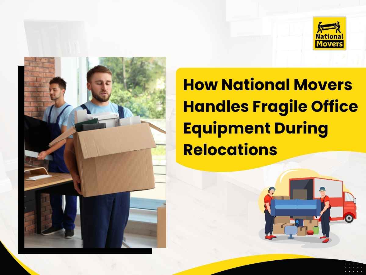 How National Movers Handles Fragile Office Equipment During Relocations