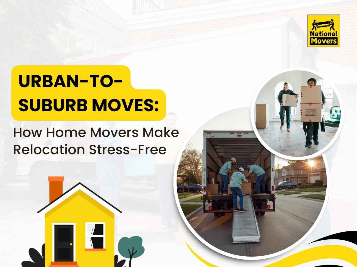 Urban-to-Suburb Moves: How Home Movers Make Relocation Stress-Free