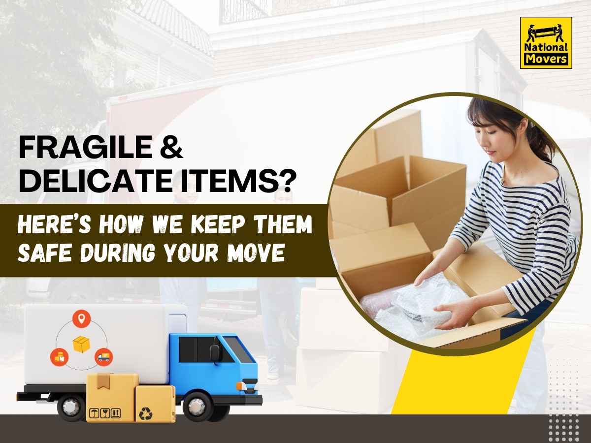 Fragile & Delicate Items? Here’s How We Keep Them Safe During Your Move