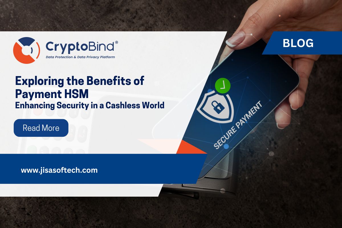 Going Cashless? Discover How Payment HSMs Keep Your Transactions Safe 