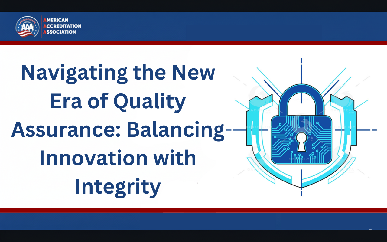 Navigating the New Era of Quality Assurance: Balancing Innovation with Integrity