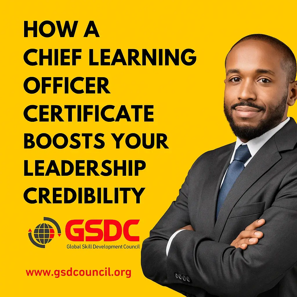 How a Chief Learning Officer Certificate Boosts Your Leadership Credibility