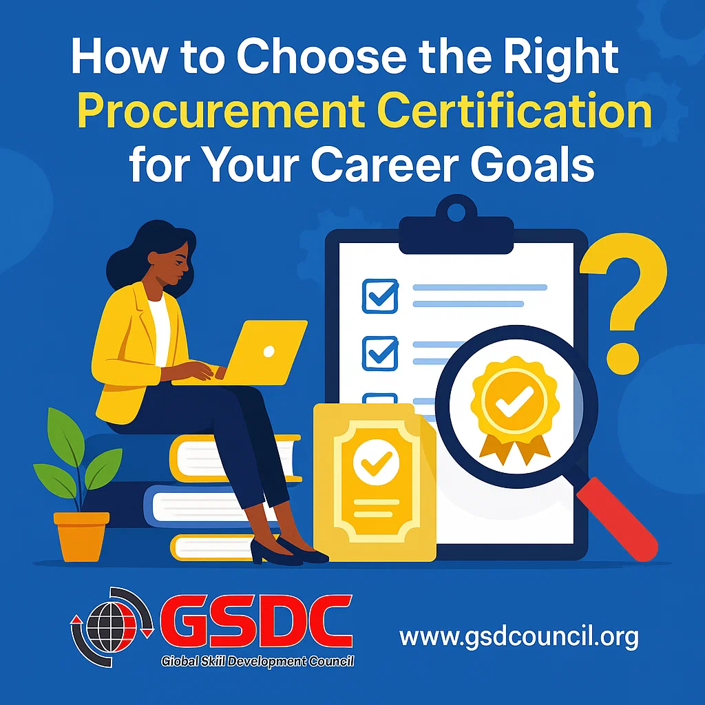 How to Choose the Right Procurement Certification for Your Career Goals.