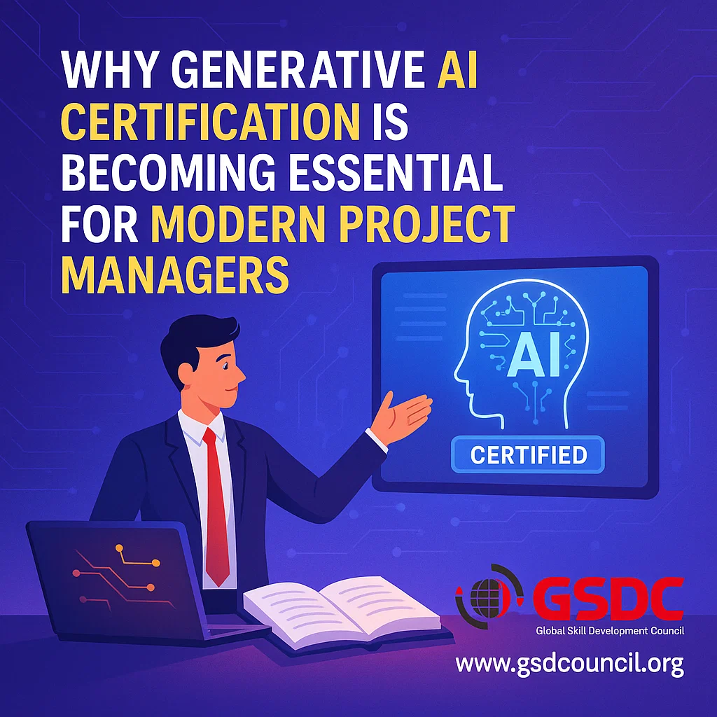 Why Generative AI Certification is Becoming Essential for Modern Project Managers.