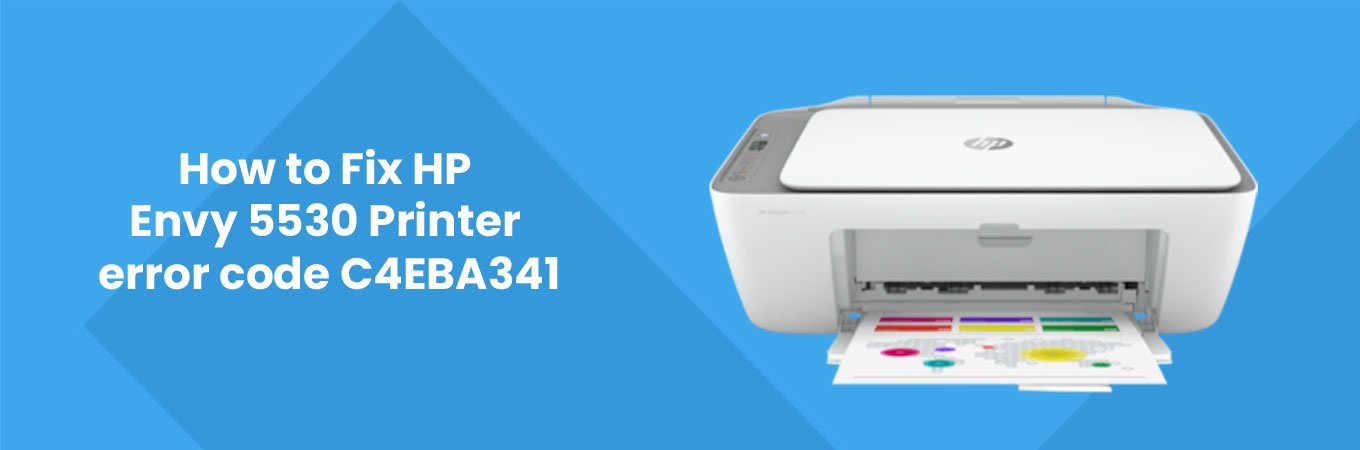 How To Fix HP Envy 5530 Printer error code C4EBA341