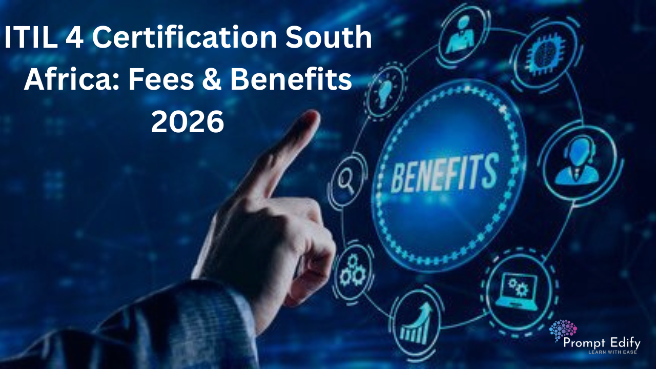 ITIL 4 Certification South Africa: Fees & Benefits 2026