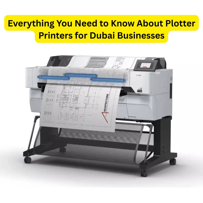 Everything You Need to Know About Plotter Printers for Dubai Businesses