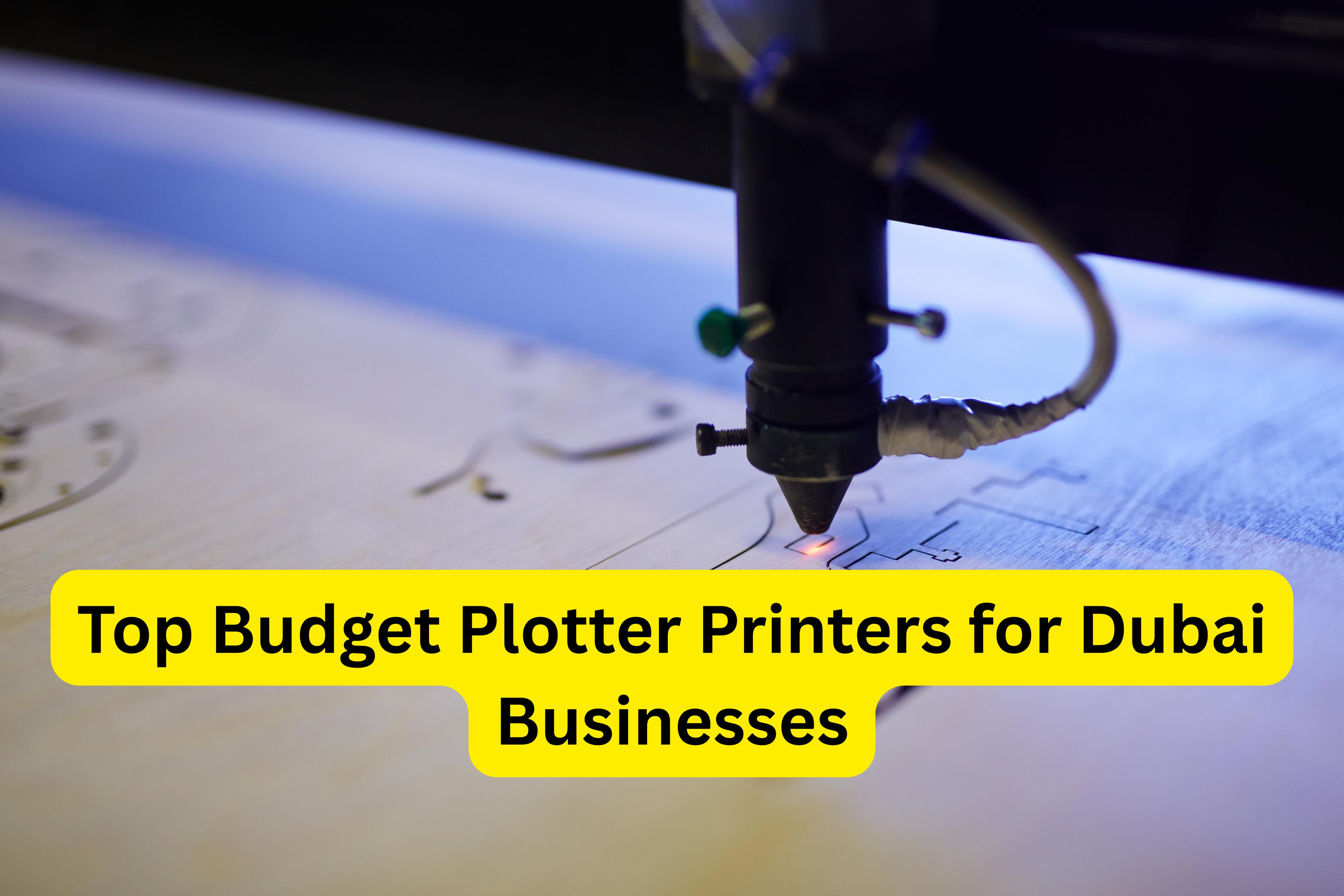 Top Budget Plotter Printers for Dubai Businesses