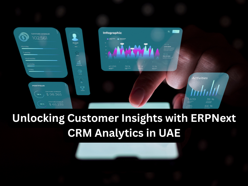 Unlocking Customer Insights with ERPNext CRM Analytics in UAE