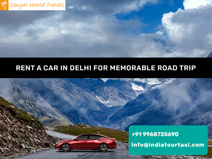 Rent a Car in Delhi for Memorable Road Trip