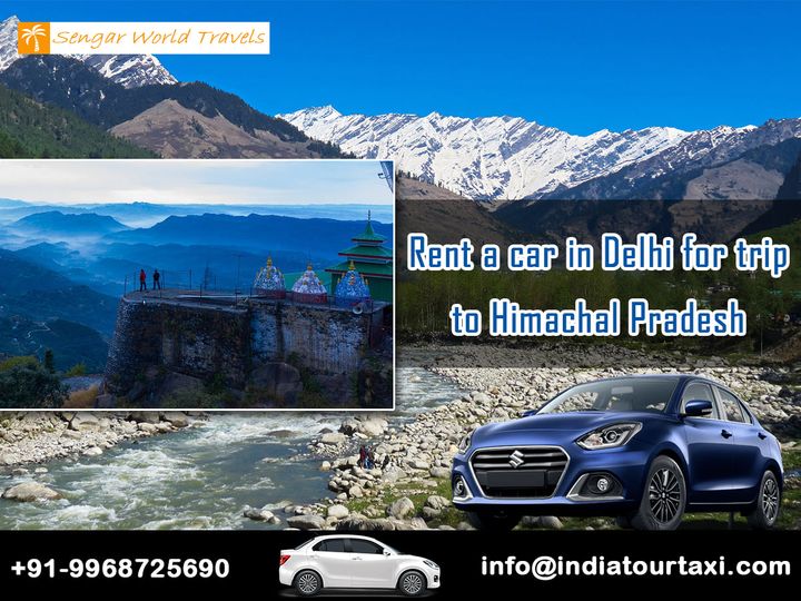 Rent a car in Delhi For Himachal Trip
