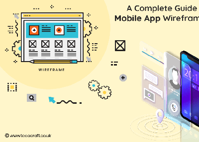 A Complete Guide on Mobile App Wireframes