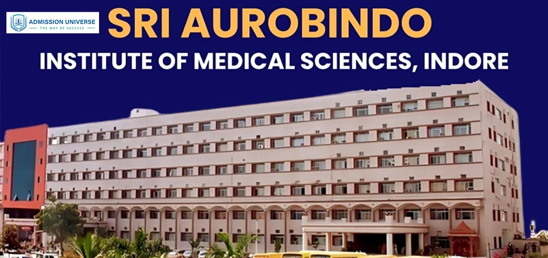 A Complete Guide to Studying at Sri Aurobindo Institute of Medical Sciences