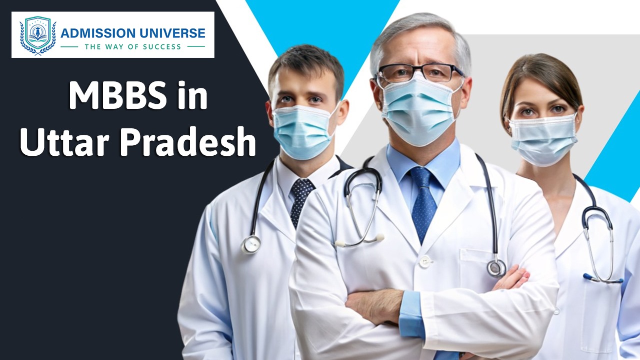 Why Students Choose MBBS in Uttar Pradesh: A Smart Guide After 12th