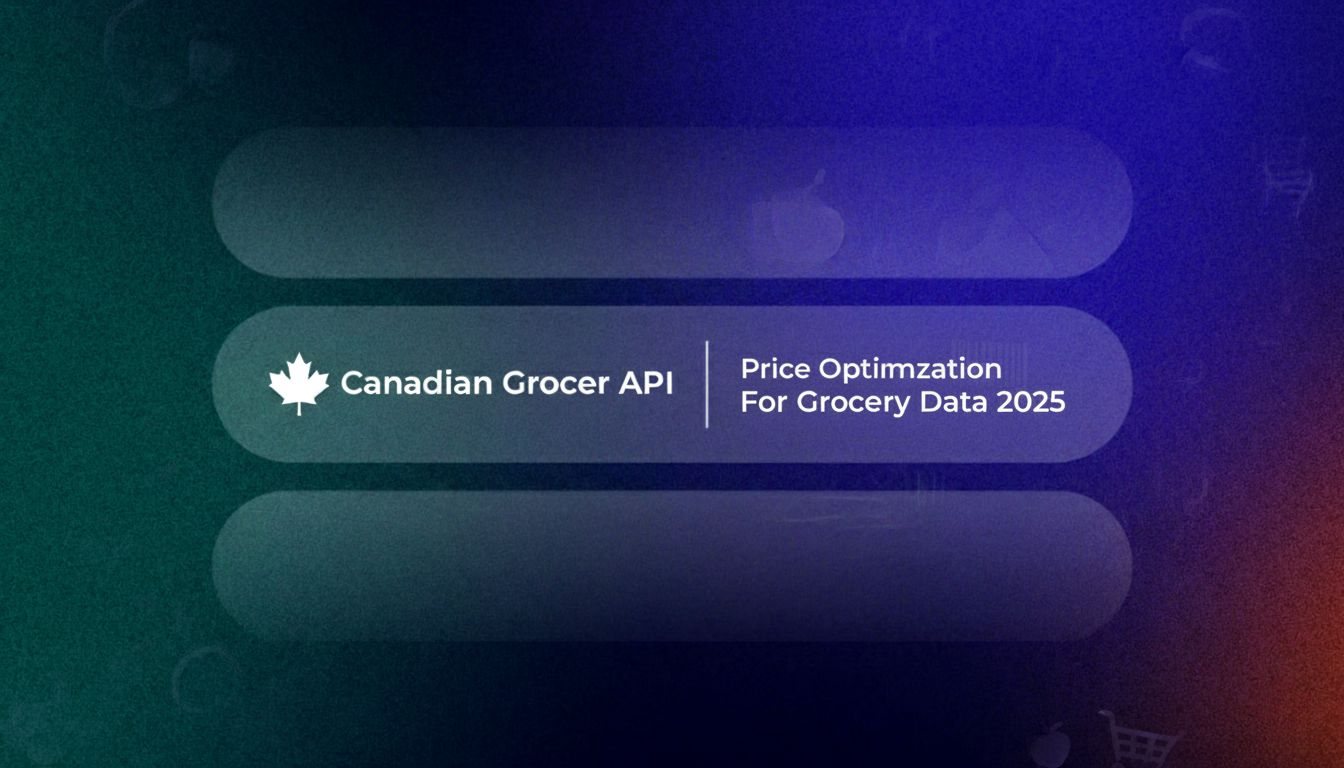 Extract Grocery API Data from Canadian Stores for Price Optimization