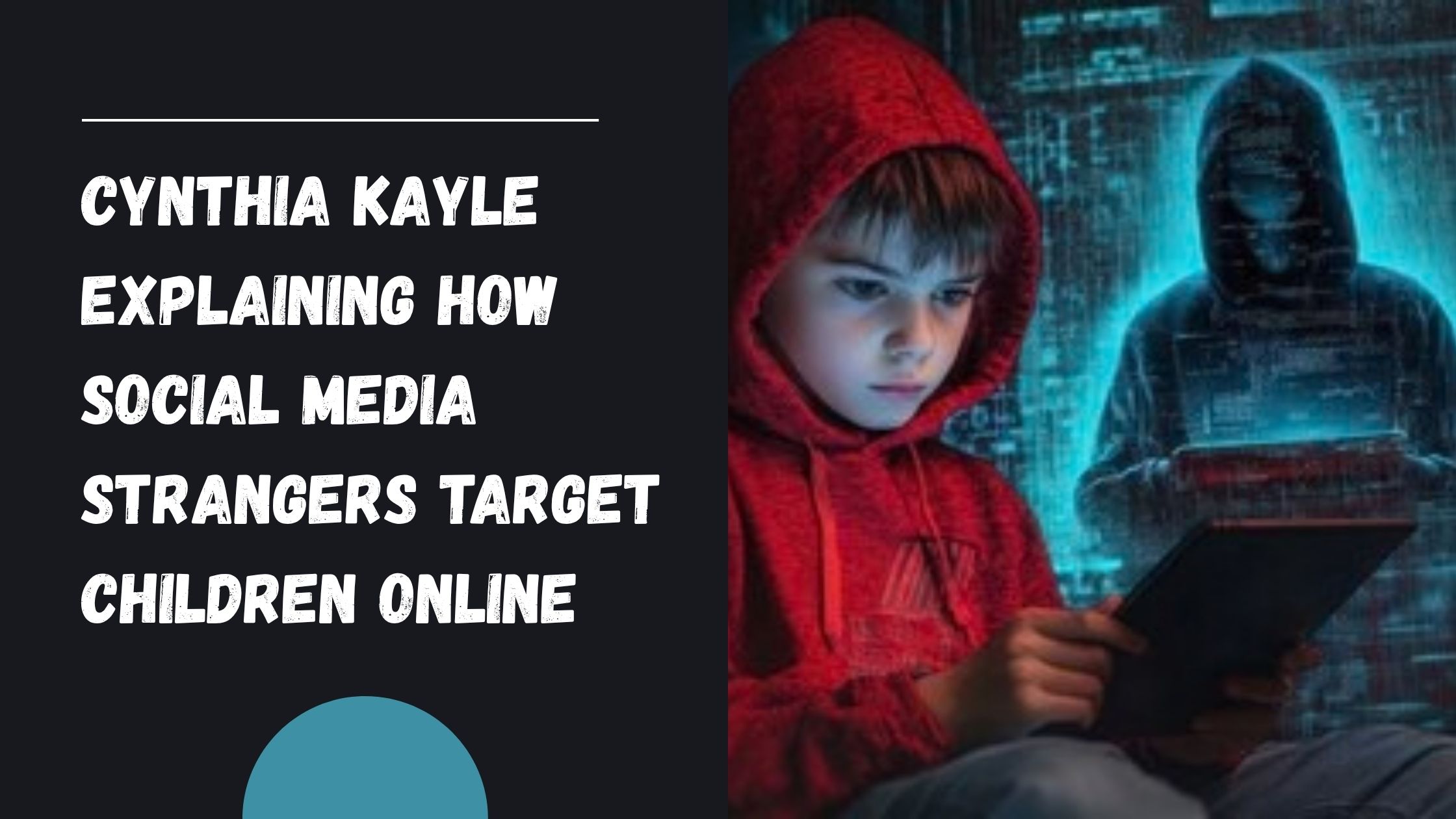 Cynthia Kayle Explaining How Social Media Strangers Target Children Online