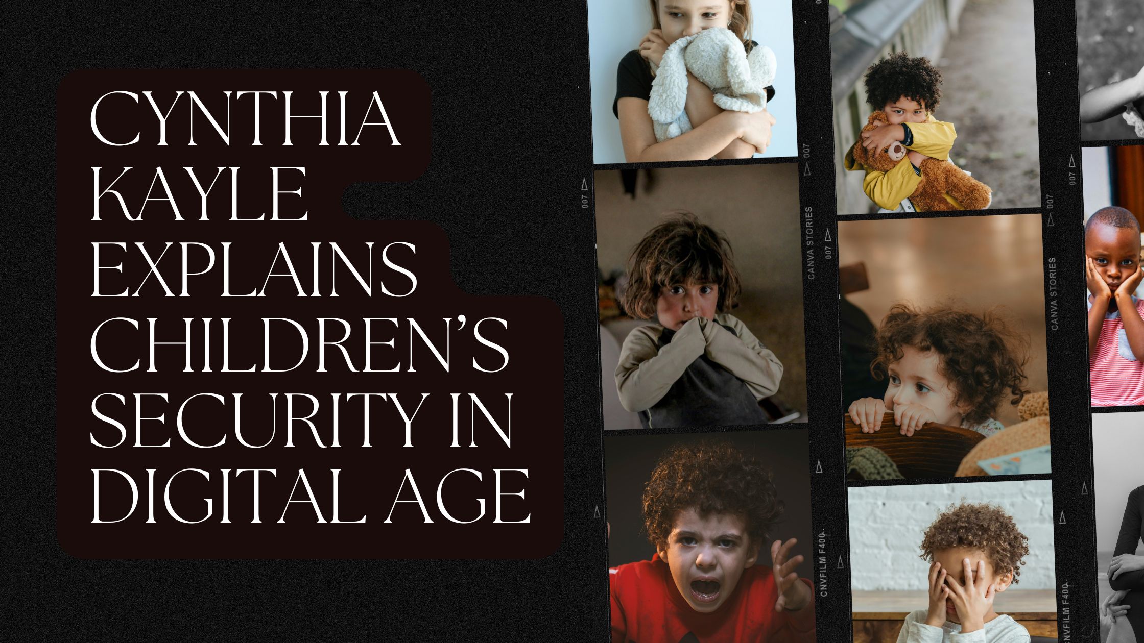 Cynthia Kayle Explains Children’s Security In Digital Age