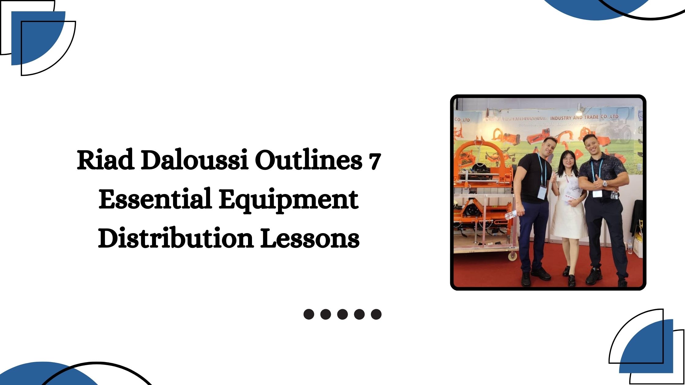 Riad Daloussi Outlines 7 Essential Equipment Distribution Lessons