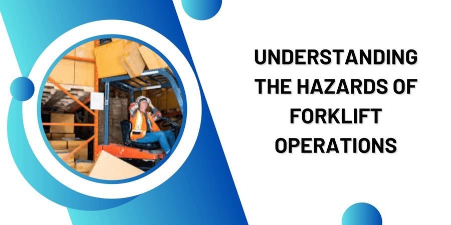 Understanding the Hazards of Forklift Operations
