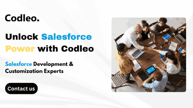 Unlock Salesforce’s Full Power with Development & Customization: Why Codleo Is the Trusted Choice 
