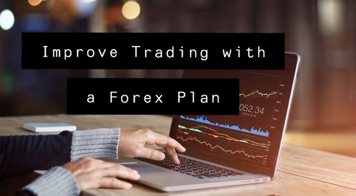 Improve Trading with a Forex Plan - Forex Market - The Forex Scalpers