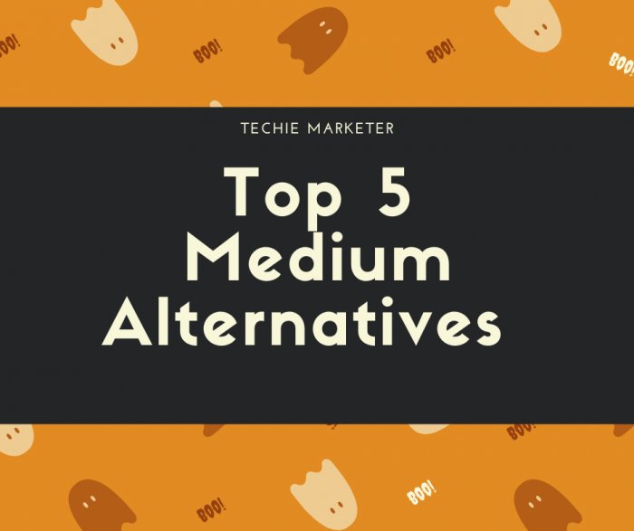 Medium Alternatives Sites and Web Platform Reviews – Techie Marketer