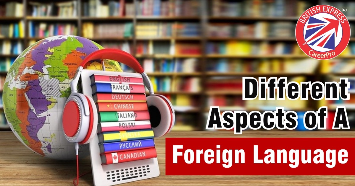 Different Aspects of a Foreign Language