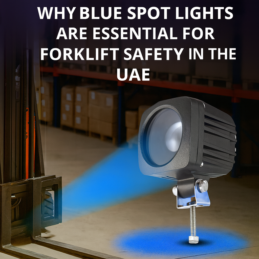 Why Blue Spot Lights Are Essential for Forklift Safety in the UAE