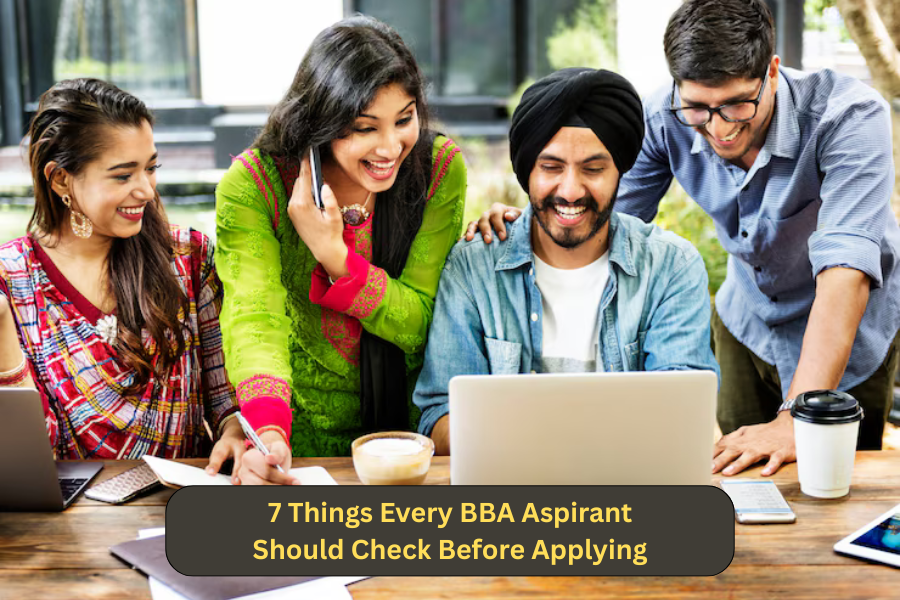 7 Things Every BBA Aspirant Should Check Before Applying