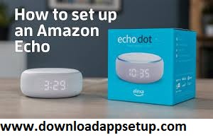 How to Setup Alexa Dot?