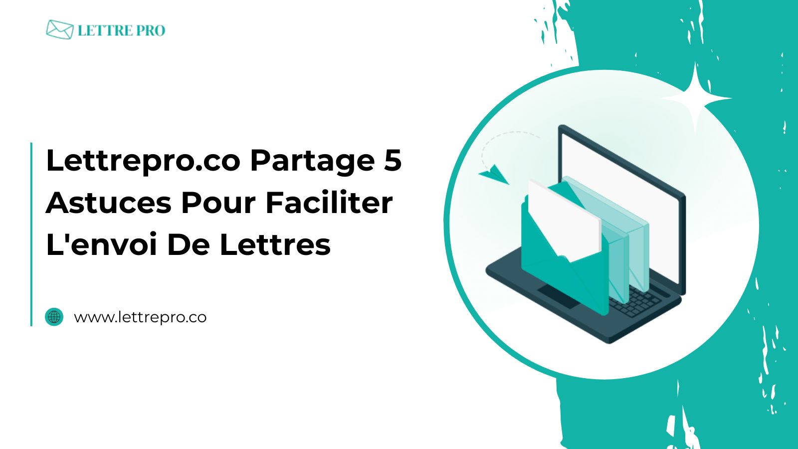 Lettrepro.co Partage 5 Astuces Pour Faciliter L'envoi De Lettres