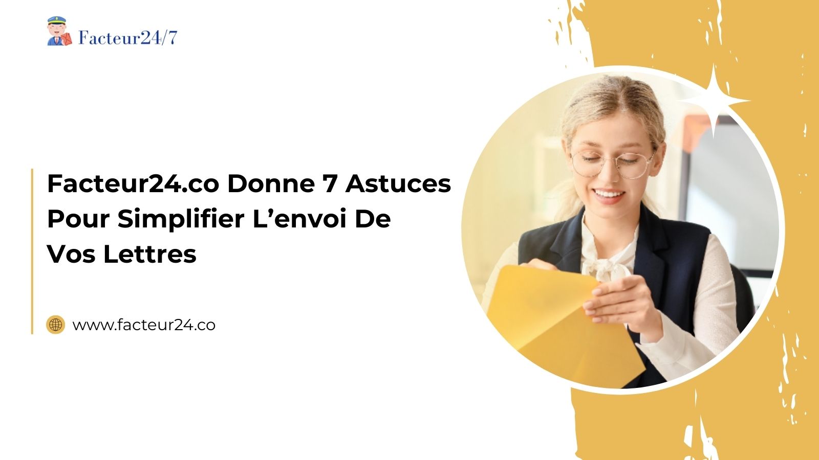 Facteur24.co Donne 7 Astuces Pour Simplifier L’envoi De Vos Lettres