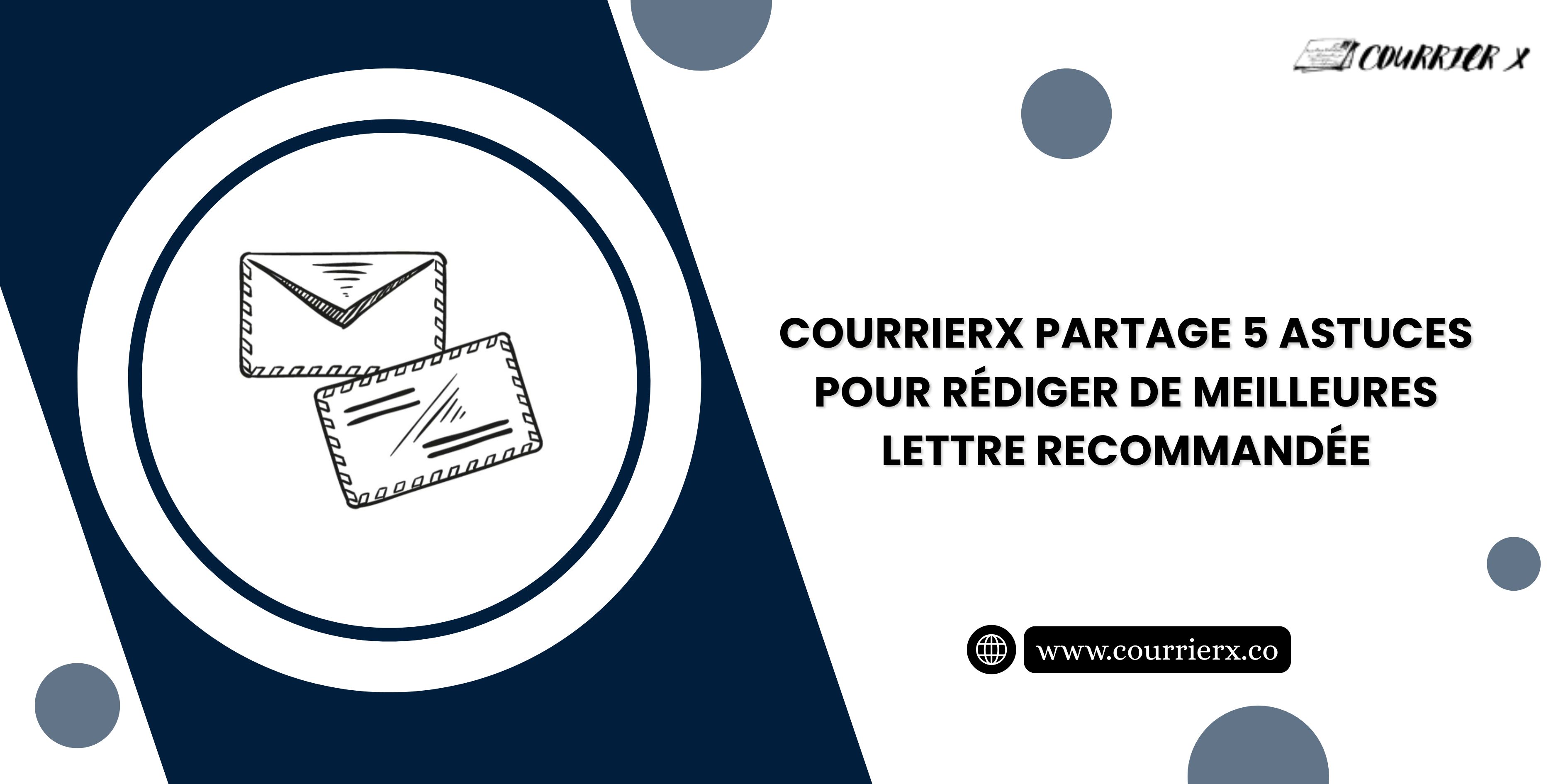 Courrierx Partage 5 Astuces Pour Rédiger De Meilleures Lettre Recommandée