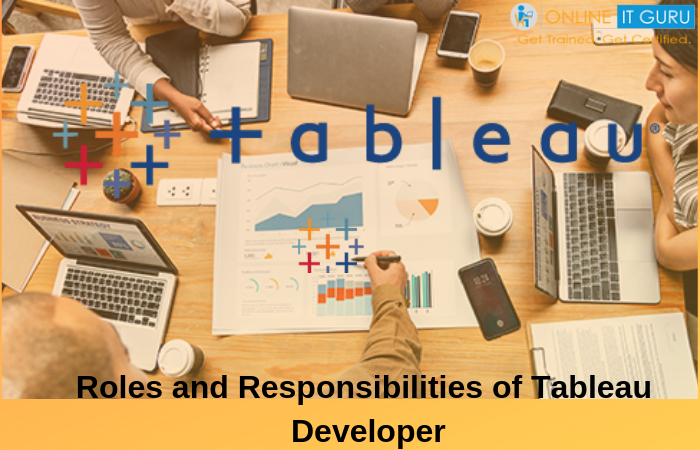 Roles and Responsibilities of Tableau Developer in 2019