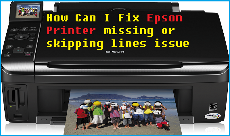 How Can I Fix Epson Printer missing or skipping lines issue