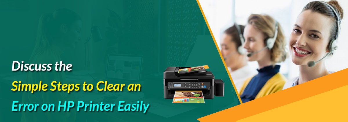 Discuss the Simple Steps to Clear an Error on HP Printer Easily