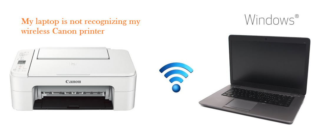 My laptop is not recognizing my wireless Canon printer