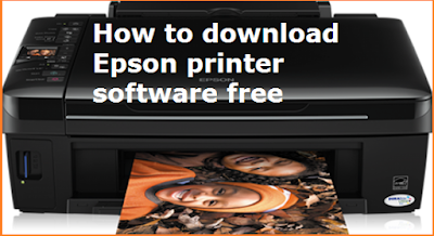 How to download Epson printer software free