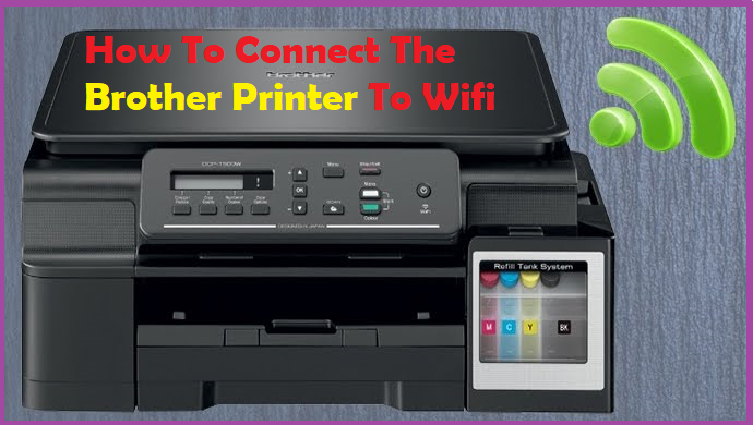 How To Connect The Brother Printer To Wifi