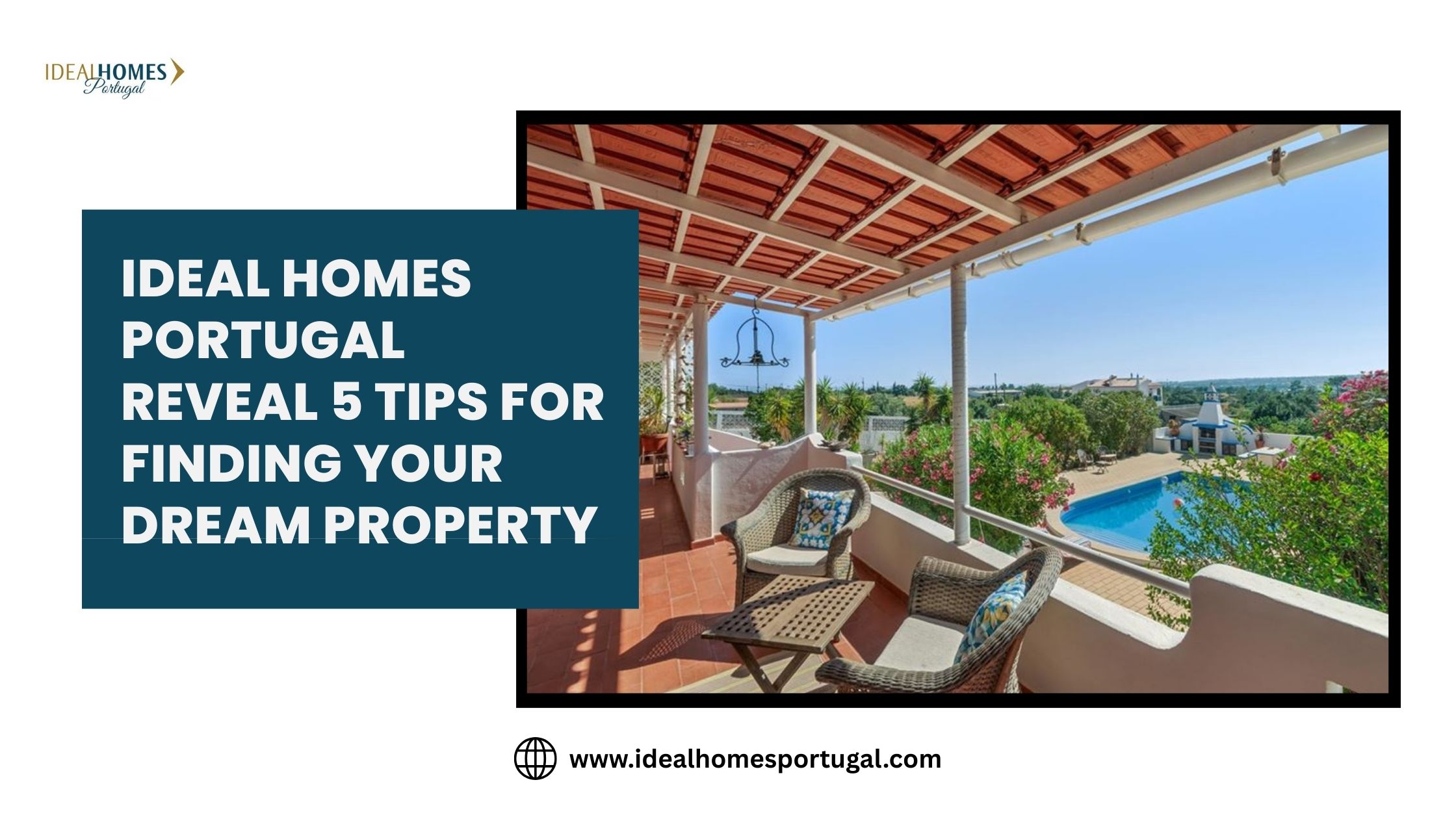 Ideal Homes Portugal Reveal 5 Tips for Finding Your Dream Property