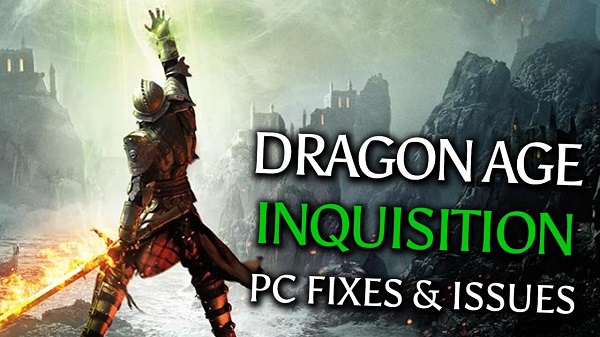 Fix: Failure of Dragon Age Inquisition Launch on Windows 10