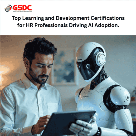Top Learning and Development Certifications for HR Professionals Driving AI Adoption.