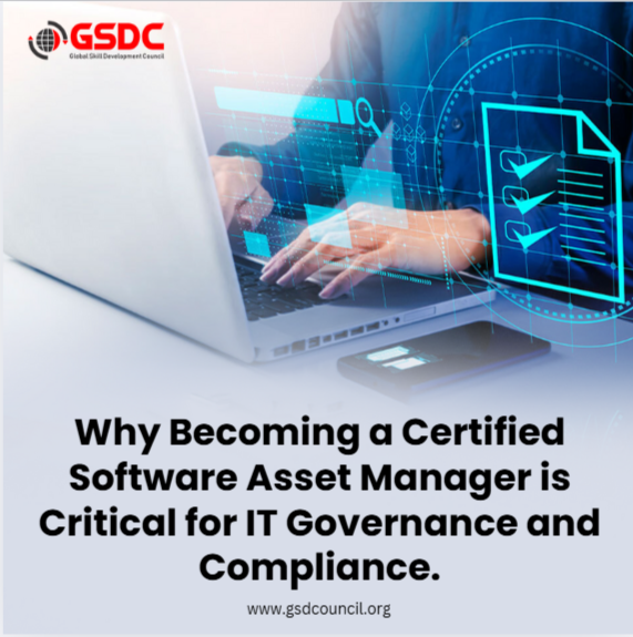 Why Becoming a Certified Software Asset Manager is Critical for IT Governance and Compliance.